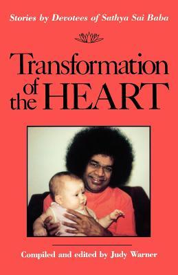 Transformation of the Heart: Stories by Devotees of Sathya Sai Baba