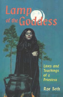 Lamp of the Goddess: Lives and Teachings of a Priestess