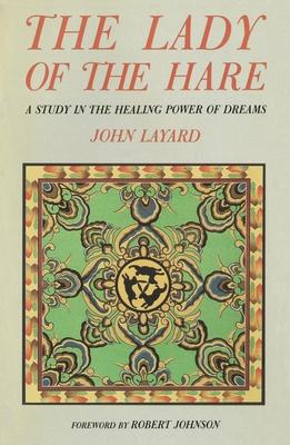 The Lady of the Hare: A Study in the Healing Power of Dreams Subscription