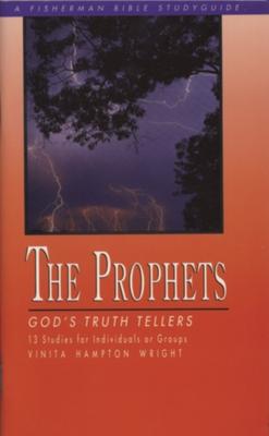 The Prophets: God's Truth Tellers