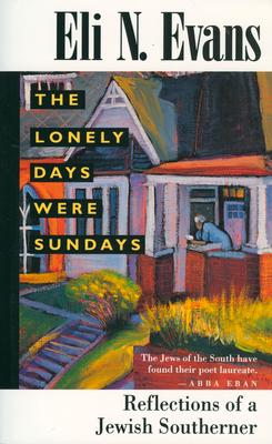 The Lonely Days Were Sundays: Reflections of a Jewish Southerner