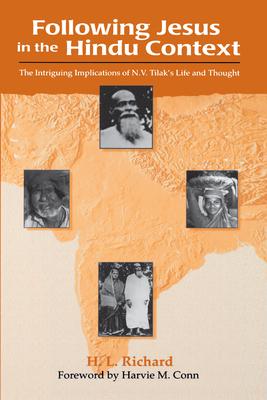 Following Jesus in the Hindu Context: The Intriguing Implications of N.V. Tilak's Life and Thought