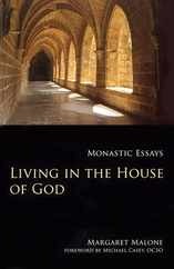 Living in the House of God: Monastic Essays Volume 32 Subscription