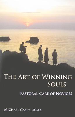 The Art of Winning Souls: Pastoral Care of Novices Volume 35