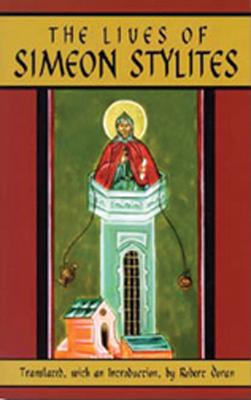 The Lives of Simeon Stylites: Lives of Simeon Stylites Volume 112