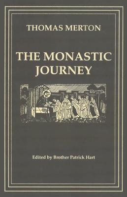 The Monastic Journey by Thomas Merton: Volume 133