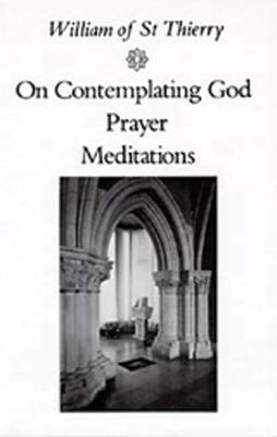 On Contemplating God, Prayer, Meditations: Volume 3