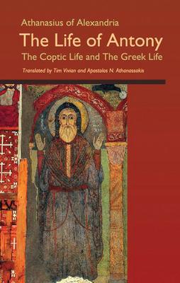 The Life of Antony, the Coptic Life and the Greek Life: Volume 202