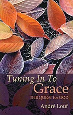 Tuning in to Grace: The Quest for God Volume 129