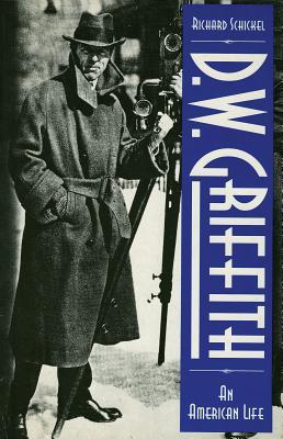 D.W. Griffith: An American Life