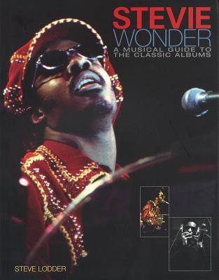 Stevie Wonder: A Musical Guide to the Classic Albums