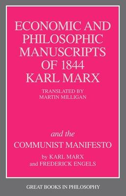 The Economic and Philosophic Manuscripts of 1844 and the Communist Manifesto