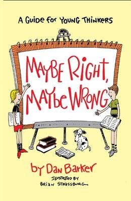 Maybe Right, Maybe Wrong: A Guide for Young Thinkers Subscription