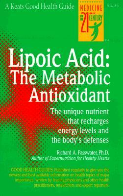 Lipoic Acid: The Metabolic Antioxidant