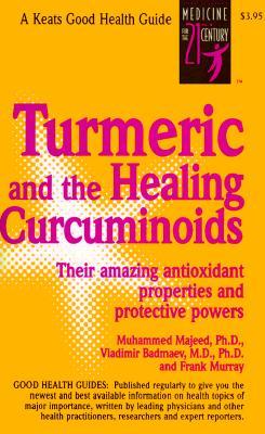 Turmeric and the Healing Curcuminoids