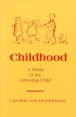 Childhood: A Study of the Growing Child