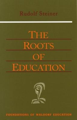 The Roots of Education: Cw 309) Volume 19 Subscription