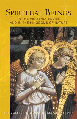 Spiritual Beings in the Heavenly Bodies and in the Kingdoms of Nature: (Cw 136)