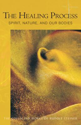 The Healing Process: Spirit, Nature & Our Bodies (Cw 319)