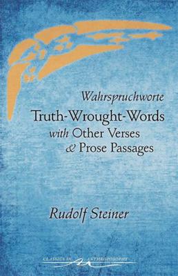 Truth-Wrought-Words: And Other Verses and Prose Passages (Cw 40)