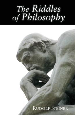 The Riddles of Philosophy: Presented in an Outline of Its History