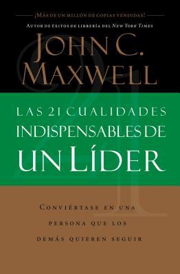 Las 21 Cualidades Indispensables de Un Lder