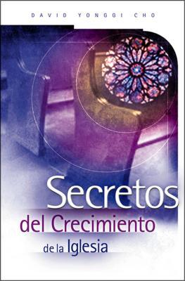 Secretos del Crecimiento de la Iglesia