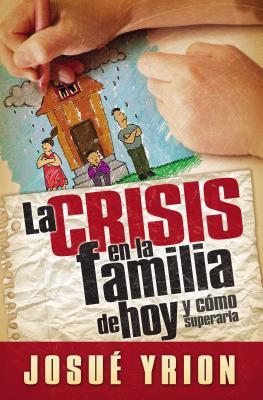 La Crisis En La Familia de Hoy