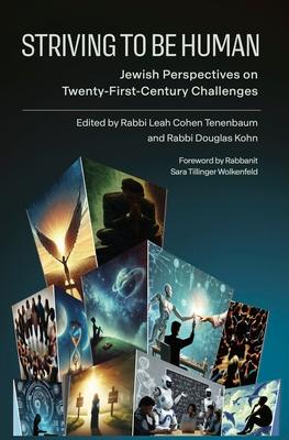 Striving to Be Human: Jewish Perspectives on Twenty-First-Century Challenges Subscription