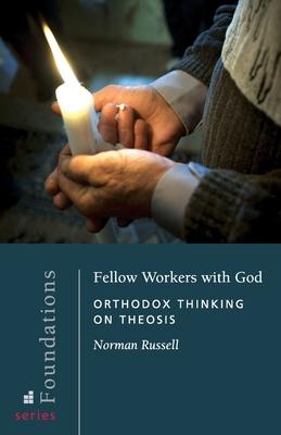 Fellow Workers with God: Orthodox Thinking on Theosis Subscription