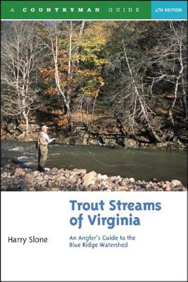 Trout Streams of Virginia: An Angler's Guide to the Blue Ridge Watershed