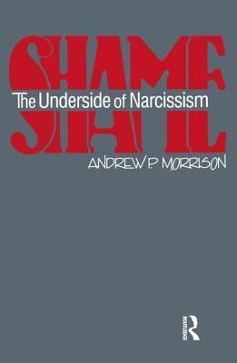 Shame: The Underside of Narcissism