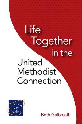 Life Together in the United Methodist Connection