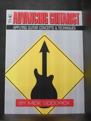 The Advancing Guitarist: Applying Guitar Concepts & Techniques