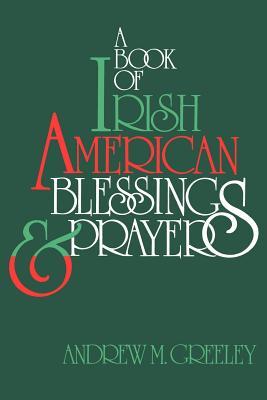 A Book of Irish American Blessings & Prayers