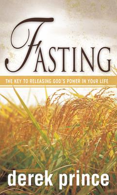 Fasting: The Key to Releasing God's Power in Your Life