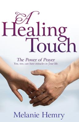 Healing Touch: The Power of Prayer