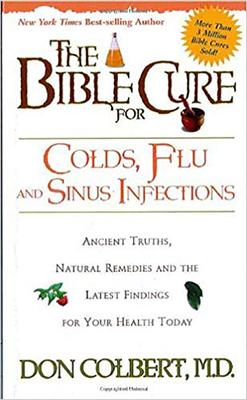 The Bible Cure for Colds, Flu and Sinus Infections