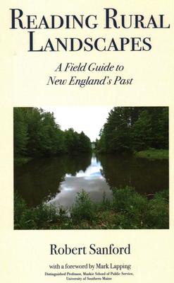 Reading Rural Landscapes: A Field Guide to New England's Past