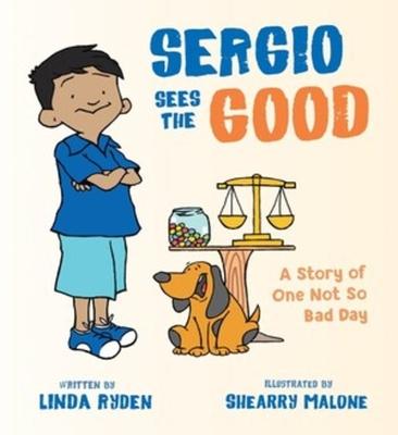 Sergio Sees the Good: The Story of a Not So Bad Day