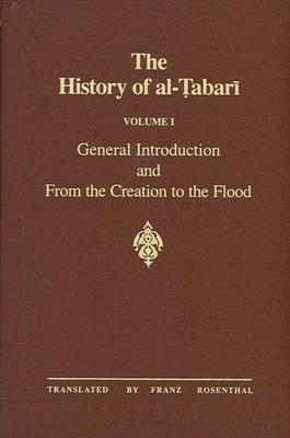 The History of al-&#7788;abar&#299; Vol. 1: General Introduction and From the Creation to the Flood