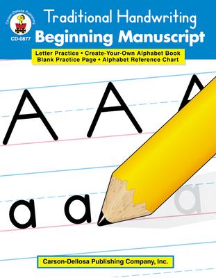 Traditional Handwriting: Beginning Manuscript, Grades K - 2