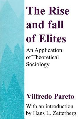 The Rise and Fall of Elites: Application of Theoretical Sociology