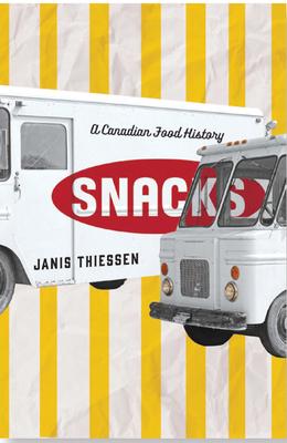 Snacks: A Canadian Food History