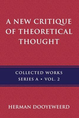 A New Critique of Theoretical Thought, Vol. 2