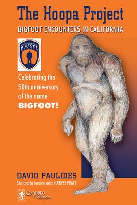 The Hoopa Project: Bigfoot Encounters in California