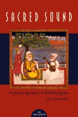 Sacred Sound: Experiencing Music in World Religions [With Access Code]