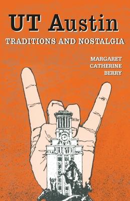 UT Austin Traditions and Nostalgia