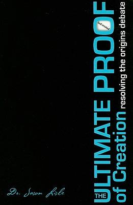 The Ultimate Proof of Creation: Resolving the Origins Debate