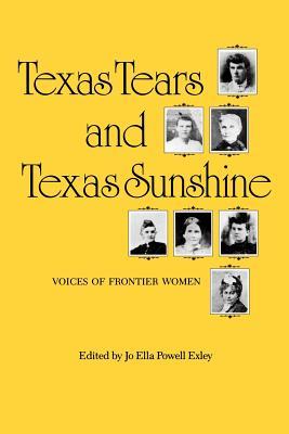 Texas Tears and Texas Sunshine: Voices of Frontier Womenvolume 17